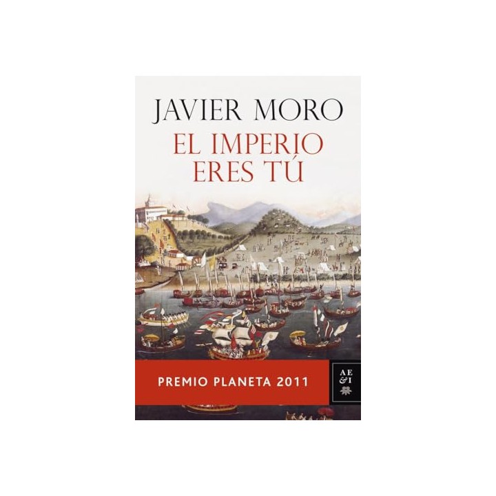 El imperio eres tu. Premio Planeta 2011.